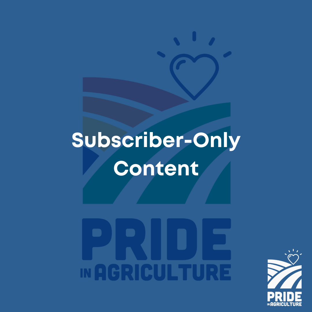 Subscriber Feedback – What Pride In Ag Means To You